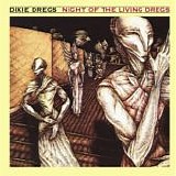 Dixie Dregs - Night Of The Living Dregs