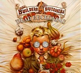 The Builders And The Butchers - Dead Reckoning
