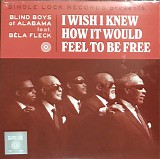 The Blind Boys Of Alabama & BÃ©la Fleck - I Wish I Knew How It Would Feel To Be Free