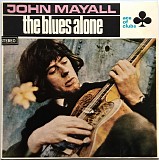 John Mayall & The Bluesbreakers - The Blues Alone