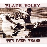 Blaze Foley - The Dawg Years