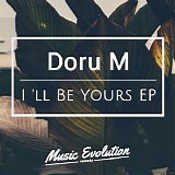 Doru M - I'll Be Yours EP