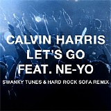 Calvin Harris & Ne-Yo - Let's Go (Swanky Tunes & Hard Rock Sofa Remix)