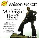 Wilson Pickett - In The Midnight Hour and Other Hits