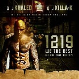 DJ Khaled & DJ Killa K Present - 1219 We The Best (Official Mixtape)