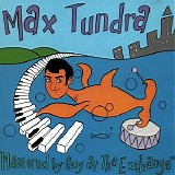 Max Tundra - Mastered By Guy At The Exchange