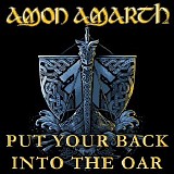 Amon Amarth - Put Your Back Into The Oar (Single)