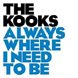 The Kooks - Always Where I Need To Be (CD Single Promo)