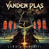 Vanden Plas - Live & Immortal