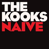 The Kooks - NaÃ¯ve (EP)