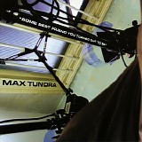 Max Tundra - Some Best Friend You Turned Out To Be