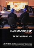 Blue Man Group - Audio (Surround Mix)