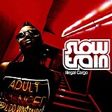 Slow Train Soul - Illegal Cargo