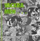 Vackra Men... - Vackra Men