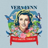 Vera Lynn - Keep Smiling Through