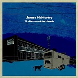 James McMurtry - The Horses and the Hounds