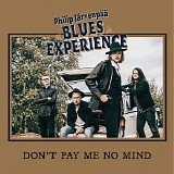 Philip JÃ¤rvenpÃ¤Ã¤ Blues Experience - Don't Pay Me No Mind (EP)