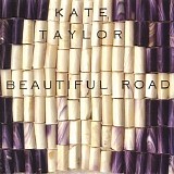 Kate Taylor - Beautiful Road