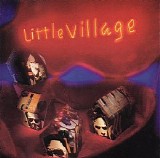 Little Village - Little Village