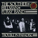 The Souther, Hillman, Furay Band - Trouble In Paradise