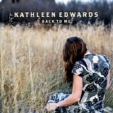 Kathleen Edwards - Back To Me