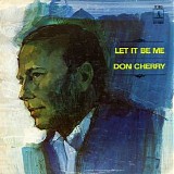 Don Cherry - Let It Be Me