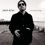 Jakob Dylan - Seeing Things