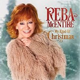 Reba McEntire - My Kind Of Christmas