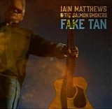 Matthews, Iain - Fake Tan