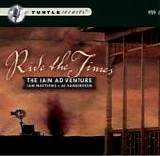 Matthews, Iain & Ad Vanderveen - Ride The Times