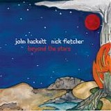 Hackett, John & Nick Fletcher - Beyond The Stars