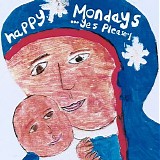 Happy Mondays - â€¦Yes Please!