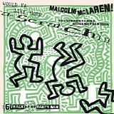 Malcolm McLaren & The World Famous Supreme Team Show - Would Ya Like More Scratchin'