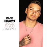 Kane Brown - Good as You (Stripped) - Single