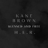 Kane Brown & H.E.R. - Blessed & Fire - Single
