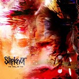 Slipknot - The End, So Far