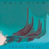 Pale Dian - Feral Birth