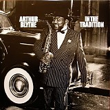 Arthur Blythe - In the Tradition