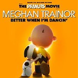 Meghan Trainor - Better When I'm Dancin'