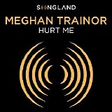 Meghan Trainor - Hurt Me (From "Songland")