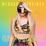 Meghan Trainor - CAN'T DANCE