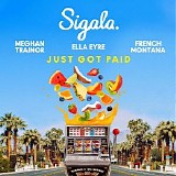 Sigala, Ella eyre, Meghan Trainor, French Montana - Just Got Paid (feat. French Montana,Sigala & Ella Eyre)