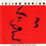 Dawson, Julian - Luckiest Man In The Western World