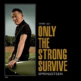 Bruce Springsteen - Only The Strong Survive