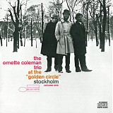 Ornette Coleman Trio - At The "Golden Circle" In Stockholm, Vol. 1