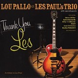 Lou Pallo of Les Paul's Trio with Special Guests - Thank You Les (A Tribute To Les Paul)