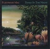 Fleetwood Mac - Tango In The Night