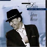 Frank Sinatra - Sinatra Sings the Select Johnny Mercer