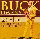 Buck Owens - 21 #1 Hits - The Ultimate Collection