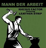 Rhesus Factor featuring Leaether Strip - Mann Der Arbeit